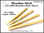 Gỗ Đế Motor Wooden Stick For Motor Mount 22XX Series 10cm (1 Cái)