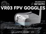 Kính BETAFPV VR03 FPV Video Goggles With DVR
