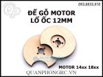 Đế Gỗ 2 Lớp Motor 14xx 18xx Lổ Ốc 12mm