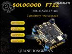 Mạch Tháp SoloGood F722 FC BLHELI_S 60A 4in1 ESC 2-6S 30.5x30.5 Stack