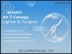 BETAFPV Air II Canopy (1 Cái)