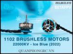 BETAFPV 1102 22000KV Brushless Motor Ice Blue 2022 (1 Cái)